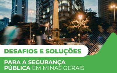 Desafios e Soluções para a Segurança Pública em Minas Gerais