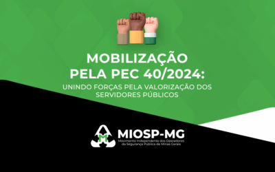 Mobilização Pela Pec 40/2024: Unindo Forças Pela Valorização Dos Servidores Públicos