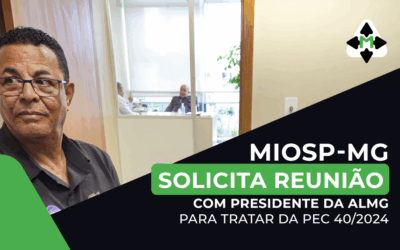 Miosp-Mg Solicita Reunião Com Presidente Da Almg Para Tratar Da Pec 40/2024