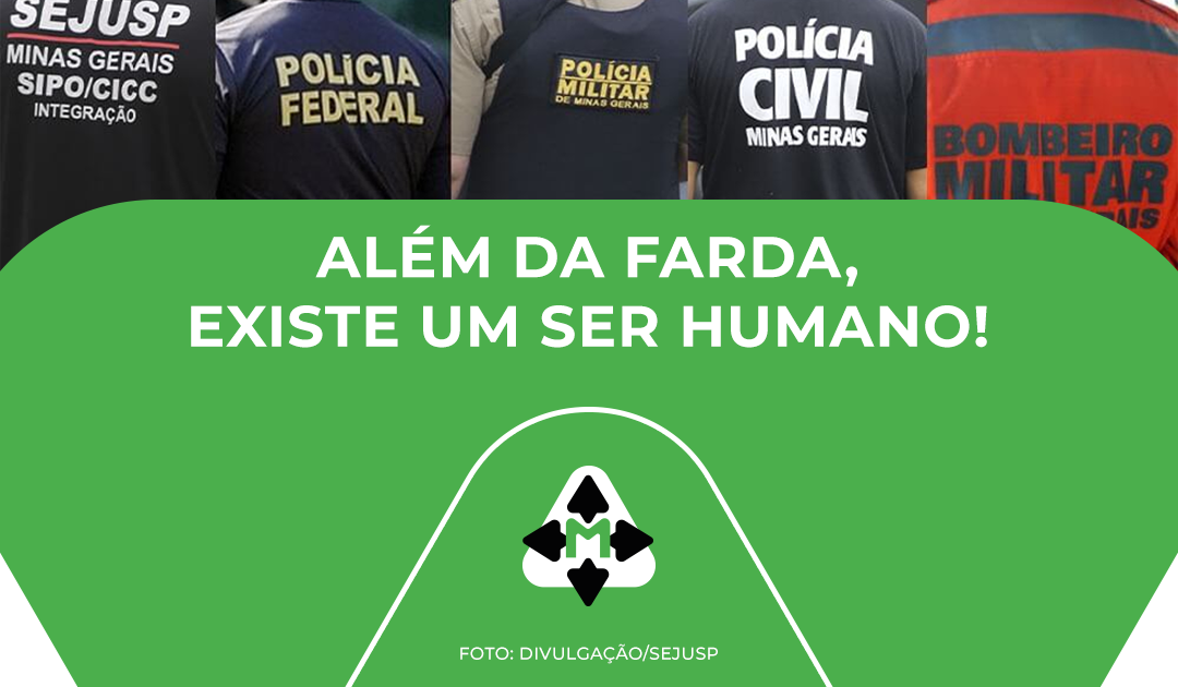Além da farda, existe um ser humano