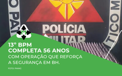 3º BPM completa 56 anos com operação que reforça a segurança em BH