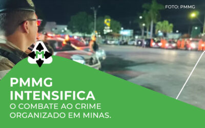 PMMG intensifica o combate ao crime organizado em Minas