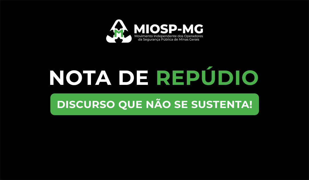 NOTA DE REPÚDIO: O DISCURSO QUE NÃO SE SUSTENTA NA PRÁTICA