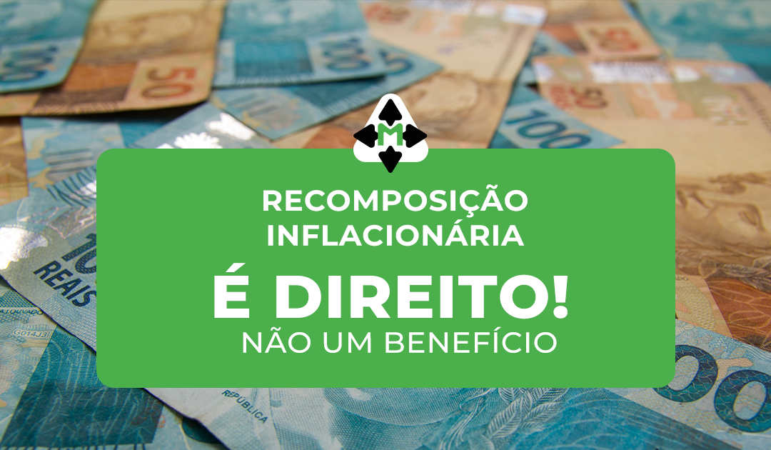 Recomposição inflacionária é direito, não benefício