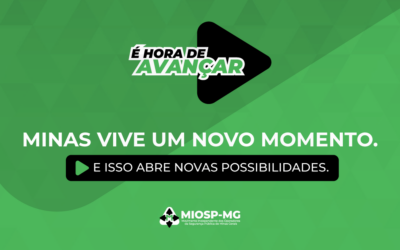 MINAS VIVE UM NOVO MOMENTO. E isso abre novas possibilidades.