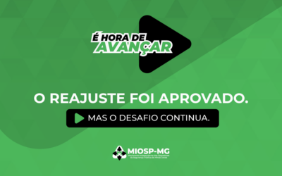 O REAJUSTE FOI APROVADO. MAS O DESAFIO CONTINUA.