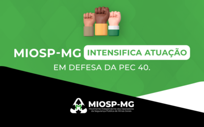 MIOSP-MG intensifica atuação em defesa da PEC 40