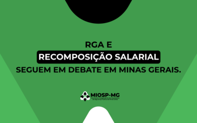 RGA e recomposição salarial seguem em debate em Minas Gerais