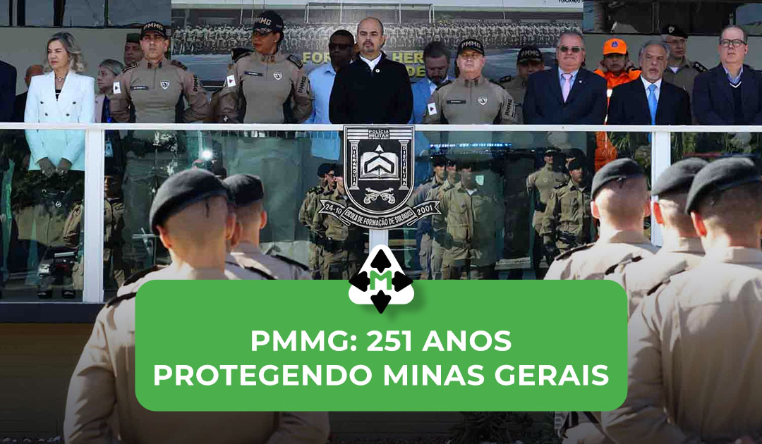 PMMG: 251 anos protegendo Minas Gerais
