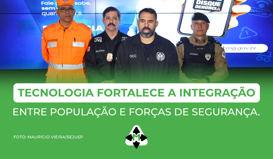 Tecnologia fortalece a integração entre população e forças de segurança