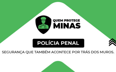 Polícia Penal: Segurança que também acontece por trás dos muros.